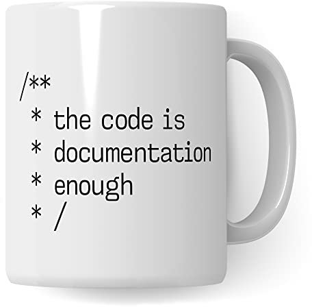 Informatik Geschenk Tasse, The Code is Documentation enough Geschenkidee für Informatiker Kaffee-Becher Informatikerin Programmierer Kaffeetasse mit Spruch lustig Code (Weiß/Weiß)