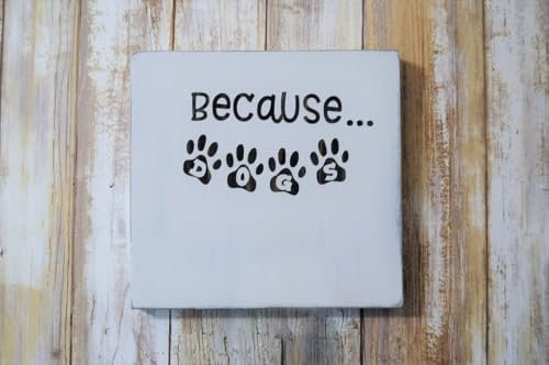 Because Dogs Lint Roller Holder Hand Painted Sign Housewarming Gift Dog Lover Funny Gift Paw Prints Wall Decor Retro Metal Tin Sign 8X12 inches