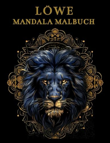 Löwe Mandala Malbuch: Stressabbau und Entspannung Für Erwachsene und Jugendliche