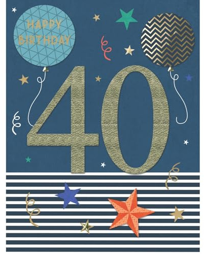 SECOND NATURE Large Embellished A4 40th Birthday Greeting Card Balloons & Stars 40 Today - All For One Masculine Design, Gold-Foiled, Heartfelt Message, Eco-Friendly, Ideal For Group Signings