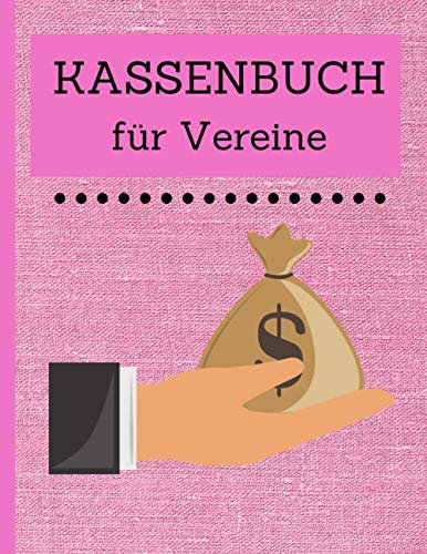 Kassenbuch für Vereine: Kassenbuch für Vereine zur einfachen Buchführung - Kleines Einnahmen-Ausgaben Buch zum Eintragen - /Rosa - 112 Seiten.
