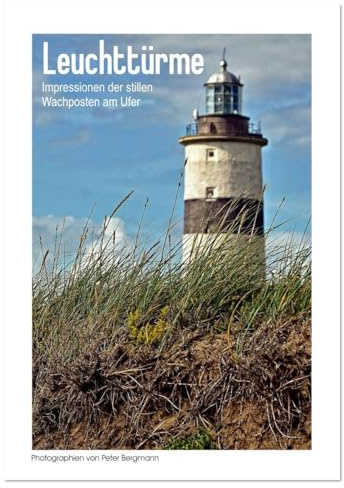 Leuchttürme - Impressionen der stillen Wachposten am Ufer (Wandkalender 2026 DIN A2 hoch), CALVENDO Monatskalender: Ein dekorativer Kalender für Leuchtturm-Fans. (CALVENDO Orte)