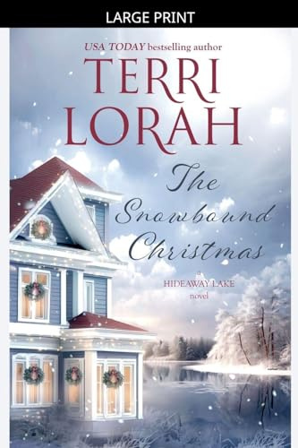The Snowbound Christmas (A Hideaway Lake Novel, Band 10)