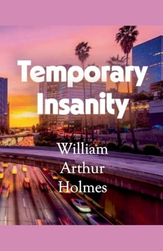 Temporary Insanity (Dobie Pokorny: The Man, the Myth, the Legend, Band 1)
