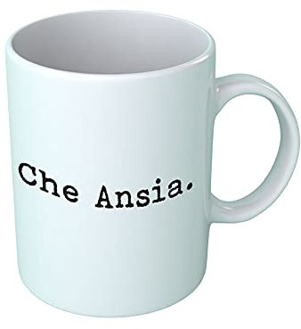 Tazza Divertente Donna 'Che Ansia' - Idea Regalo per Amica - Gadget Donna con Frasi Divertenti