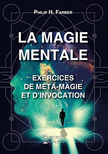 La magie mentale - Exercices de Méta-magie et d'invocation: Excercies de méta-magie et d'invocation