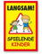Komma Security Langsam Spielende Kinder Schild 20 x 30 cm Hinweisschild Warnzeichen Warnschild langsam fahren Warnung Hinweis Spielstraße Spielplatz - Vorsicht spielende Kinder