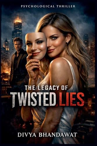 The Legacy Of Twisted Lies