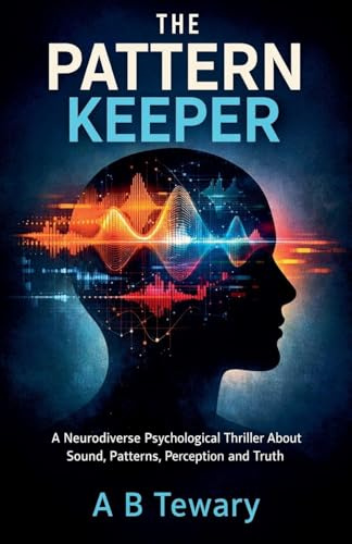The Pattern Keeper (Neurodiverse Psychological Thriller, Band 1)