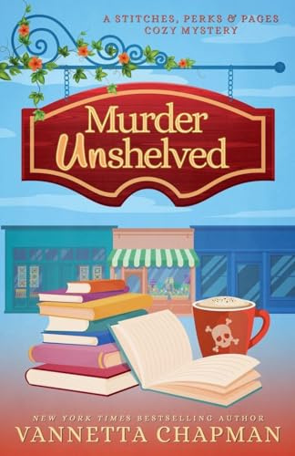 Murder UnShelved (A Stitches, Perks & Pages Cozy Mystery, Band 1)