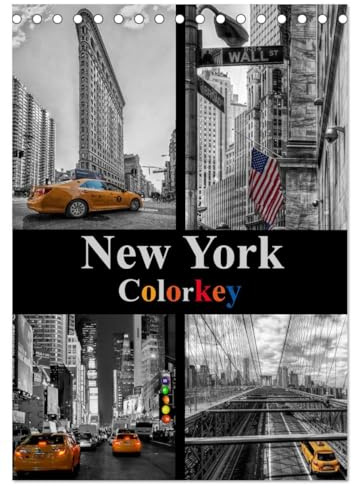 New York Colorkey (Tischkalender 2026 DIN A5 hoch), CALVENDO Monatskalender: Beeindruckende Motive aus der Stadt, die niemals schläft. (CALVENDO Orte)