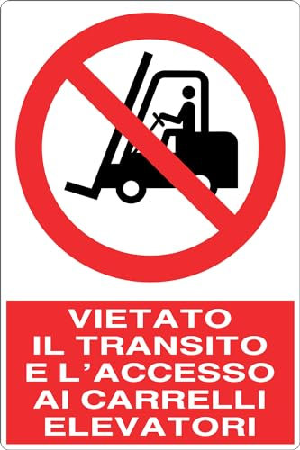 GLOBAL CARTELLO SEGNALETICO - VIETATO IL TRANSITO E L'ACCESSO AI CARRELLI ELEVATORI - Adesivo Extra Resistente, Pannello in Forex, Pannello In Alluminio (10x15 cm, Alluminio)