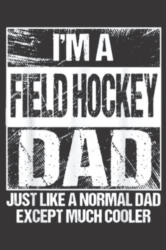 field hockey Dad gift field hockey player gift Father Pretty: Daily Planner Notepad To Do Schedule, Medium 6x9 Inches, 120 Pages, Printed Cover