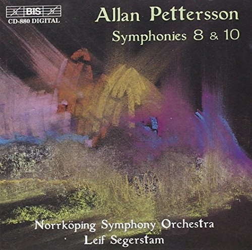 Allan Pettersson: Symphonies No. 8 and 10