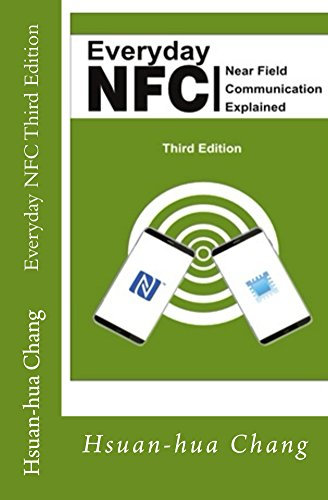 Everyday NFC Third Edition Near Field Communication Explained (English Edition)