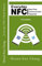 Everyday NFC Third Edition Near Field Communication Explained (English Edition)