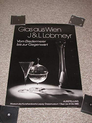 Plakat - Glas aus Wien. J & L Lobmeyr. Vom Biedermeier bis zur Gegenwart.