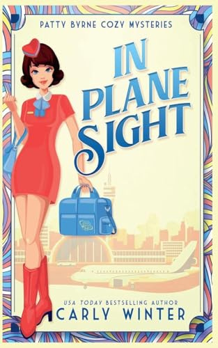 In Plane Sight (Patty Byrne Cozy Mysteries, Band 2)