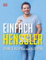 Einfach Henssler: Schnelle Rezepte mit maximal 6 Zutaten. Über 100 Rezepte für die abwechslungsreiche, einfache und schnelle Küche