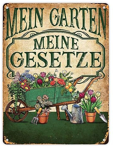 Mein Garten Meine Gesetze Metallschild XL in 21x28 cm mit Blumenwagen ein dekoratives Blechschild für Gartenfreunde Garten Hütte Gartenhaus Gärtner gärtnern