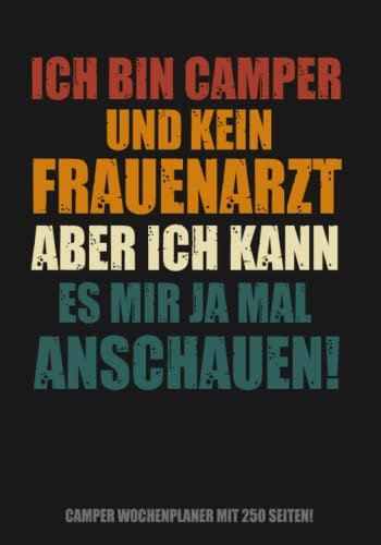 Camping Wochenplaner - Ich bin Camper: Buch für Camper - Camping Kalender für Camper ein tolles Geschenk als Buch