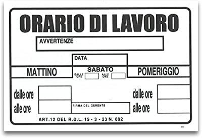 CARTELLO SEGNALETICO - ORARI DI LAVORO - Con Adesivo in Vinile e Pannello in Forex (Pannello 5mm Stampato)