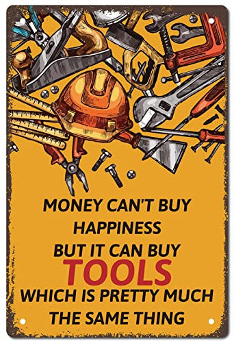 CREATCABIN Metal Vintage Tin Sign Money Can't Buy Happyness But It Can Buy Tools Wall Decor Decoration for Home Wall Art Kitchen Bar Pub Room Farm Garage Vintage Retro Poster Plaque 8 x 12inch