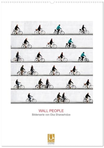 Wall People - Bilderserie von Eka Sharashidze (Wandkalender 2026 DIN A2 hoch), CALVENDO Monatskalender: Bilderserie Wall People - Fixierte Bewegung (CALVENDO Kunst)