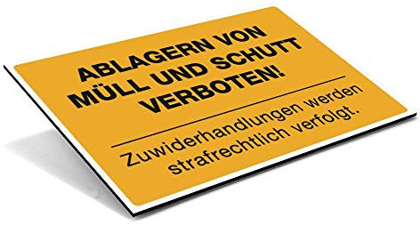 STEMPEL-FABRIK (Signalgelb, Schild Alu-Verbund 200x300x4 mm) Hinweis-Schild/Text: Ablagern von Müll und Schutt verboten - Zuwiderhandlungen Werden strafrechtlich verfolgt/Abfall/Sperrmüll