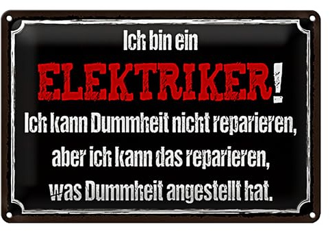 Blechschild für Elektriker | Humorvolles Geschenk | 'Ich bin ein Elektriker!' | Robustes Metallschild | 40 cm x 30 cm