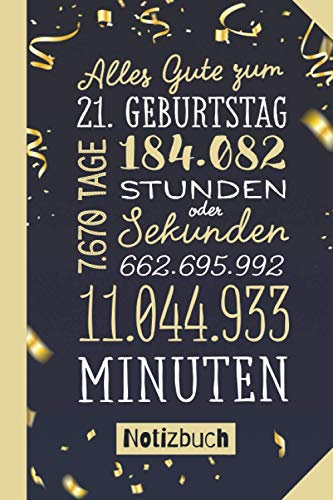 Alles Gute zum 21. Geburtstag: Notizbuch Geschenkidee zum 21.Geburtstag für Männer oder Frauen - 21 Konfetti Gold Geschenk - Persönlich signieren und verschenken