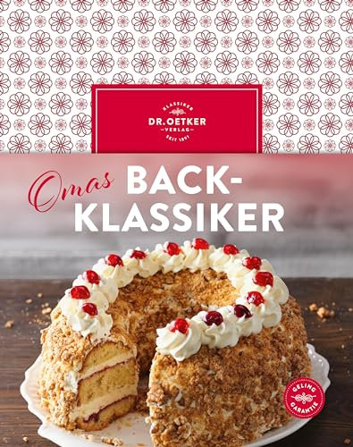 Omas Backklassiker: Die schönsten Rezepte aus Kindertagen