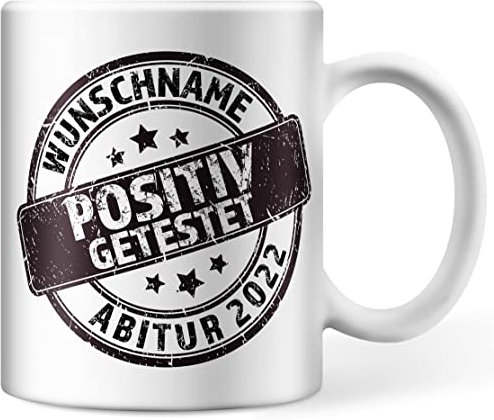 Personalisierbare Tasse Wunschname Abitur 2022 Positiv getestet, Tasse personalisiert mit Namen, Abi 2022 persönliche Geschenke Kaffee-Tasse, Abschluss