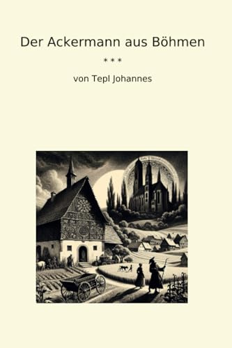 Der Ackermann aus Böhmen (Classic Books)