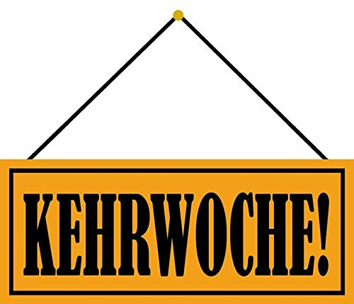 Blechschild mit Kordel 27 x 10 cm Wand/Tür Schild: Kehrwoche ! - Blechemma