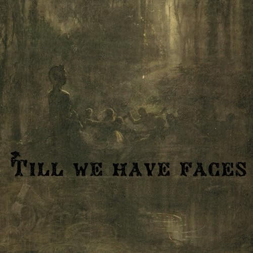 Till we have faces