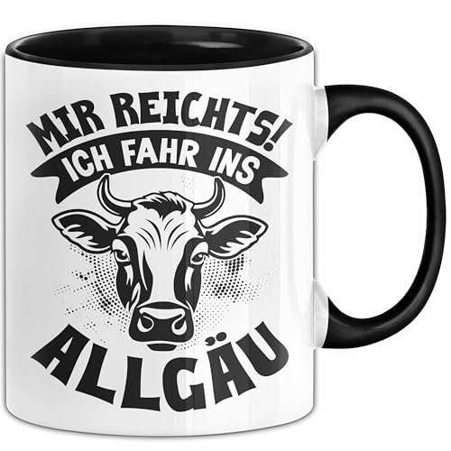 Allgäu Urlaub Souvenirs Tasse Geschenke Urlaub Becher Kuh Mir Reichts Ich Fahr Ins Allgäu (Schwarz)