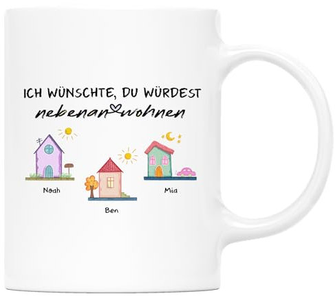 Geschenke Mall Tasse Personalisiert - Ich Wünschte, Du Würdest Nebenan Wohnen - Persönliches Geschenk für Freund, Bester freund tasse, Tasse Beste Freundin Personalisiert, Freundin geschenk (3 Haus)