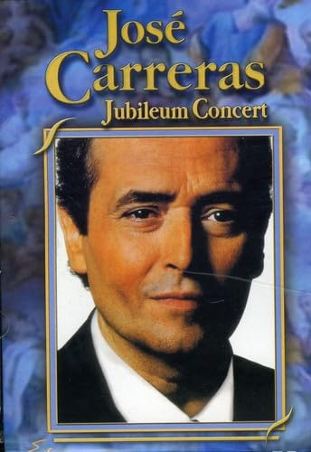 Jose Carreras: Jubileum Concert