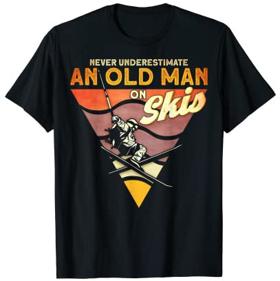 Funny Never Underestimate An Old Man On Skier Old Man Ski T-Shirt