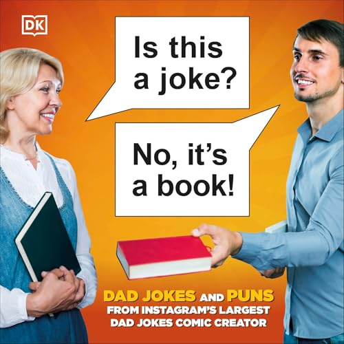 Is This a Joke? No, It's a Book!: 100 Puns and Dad Jokes from Instagram's Largest Pun Comic Creator