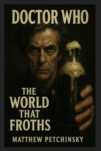 Doctor Who: The World That Froths