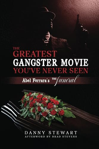 The Greatest Gangster Movie You’ve Never Seen: Abel Ferrara’s The Funeral
