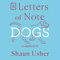 Letters of Note: Dogs: Letters of Note, Book 9