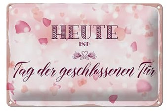 Femer Blechschild Hinweis 30x20cm Heute ist Tag der geschlossenen Tür rosa