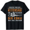 Reicht mir die Kettensäge Holz machen Wald Baum Motorsäge T-Shirt