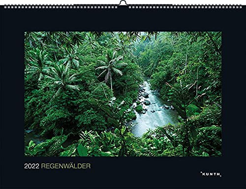 Regenwälder - Kalender 2022 - Kunth-Verlag - Wandkalender mit faszinierenden Aufnahmen - 60 cm x 45 cm