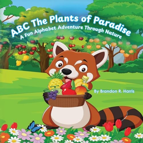 ABC The Plants of Paradise: A Fun Alphabet Adventure Through Nature