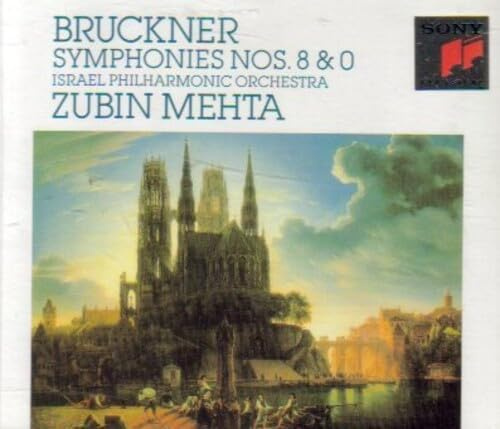 Bruckner: Symphonies Nos. 8 & 0