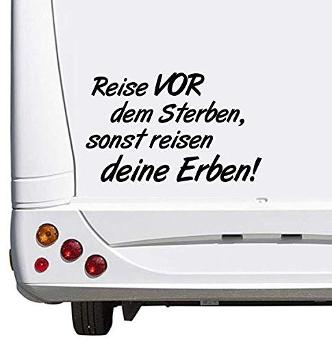 SUPERSTICKI Reise vor dem Sterben sonst Reisen Deine Erben Wohnwagen Caravan Camping Holiday Urlaub ca. 30cm Aufkleber Autoaufkleber Sticker Womo Wowa